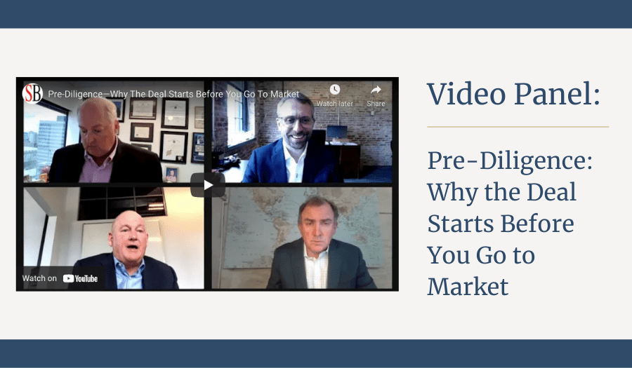 (VIDEO) Pre-Diligence: Why the Deal Starts Before You Go to Market