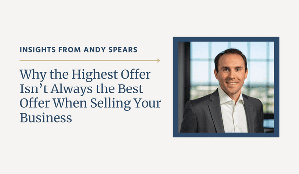 Why the Highest Offer Isn’t Always the Best Offer When Selling Your Business