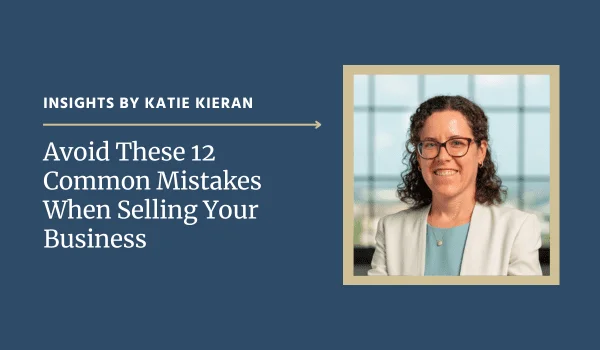 Avoid These 12 Common Mistakes When Selling Your Business